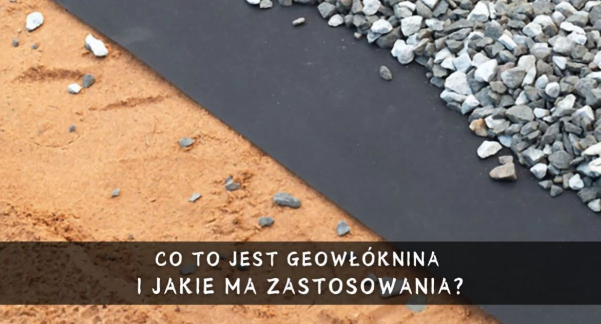 Informator / Materiały zewnętrzne , geowłóknina jakie zastosowania - zdjęcie, fotografia