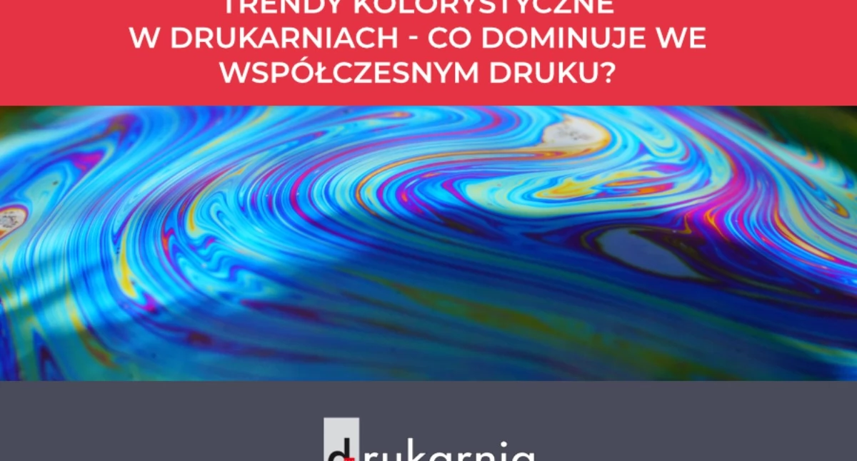 Informator / Materiały zewnętrzne , Trendy kolorystyczne drukarniach dominuje współczesnym druku - zdjęcie, fotografia