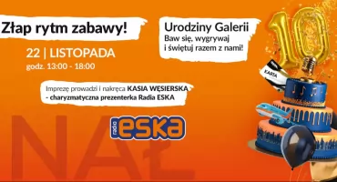 Złap Rytm Zabawy! 10. Urodziny Galerii i Finał Akcji z Kapsułą Hitów