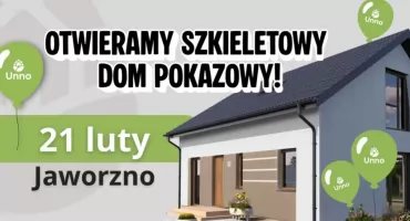 Pierwszy dom pokazowy w technologii szkieletowej w Jaworznie. Unno zaprasza na wielkie otwarcie już 21 lutego!