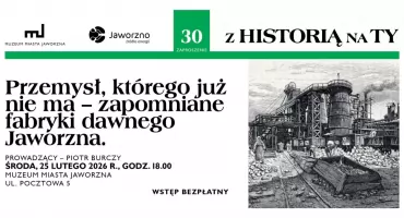 Muzeum Miasta Jaworzna zaprasza na 30. spotkanie z cyklu 