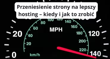 Przeniesienie strony na lepszy hosting: Kiedy i jak to zrobić?