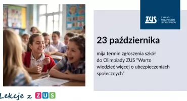 Do 23 października zgłoszenia Olimpiady ZUS. „Lekcje z ZUS” to instrukcja jak świadomie zaplanować swoją przyszłość